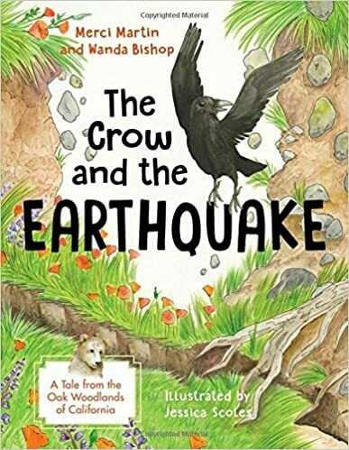 The Crow and the Earthquake: A Tale from the Oak Woodlands of California (California Tales That Teach) by Merci Martin and Wanda Bishop (Hardcover)
