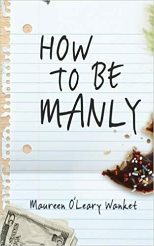 How to Be Manly by Maureen O&#39;Leary Wanket (Paperback)