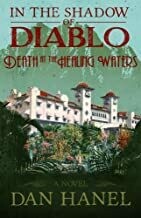 In The Shadow of Diablo: Death at the Healing Waters (Volume 2) by Dan Hanel (Paperback)