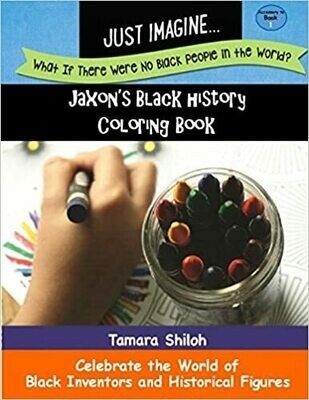 Jaxon&#39;s Black History Coloring Book - Book One by Tamara Shiloh (Paperback)