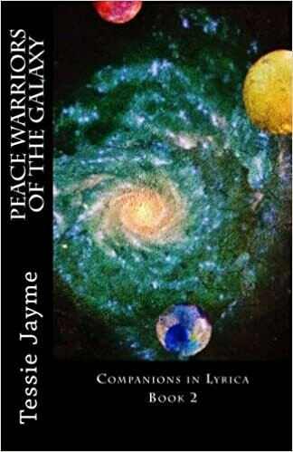 Peace Warriors of the Galaxy: Companions in Lyrica: Book 2 (Volume 2) by Tessie Jayme (Paperback) Peace Warriors of the Galaxy: Companions in Lyrica: Book 2 (Volume 2) by Tessie Jayme (Paperback)