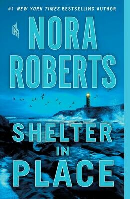 Shelter in Place by Nora Roberts (Hardcover)