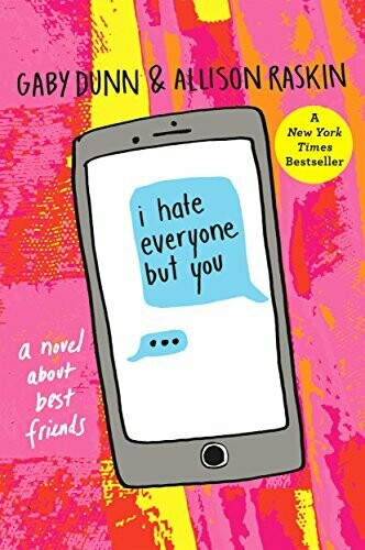 I Hate Everyone But You by Gaby Dunn &amp; Allison Raskin (Hardcover)