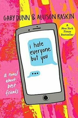 I Hate Everyone But You by Gaby Dunn &amp; Allison Raskin (Hardcover)