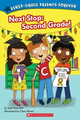 Next Stop: Second Grade! by Judy Katschke (Paperback)