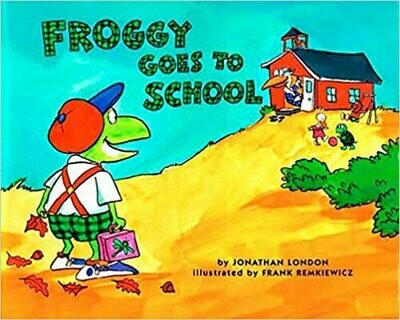 Froggy Goes to School by Jonathan London (Paperback)