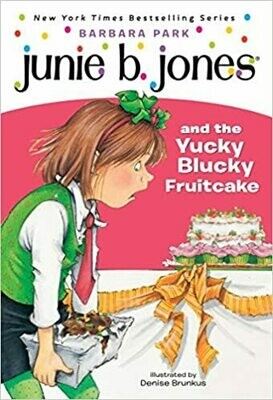 Junie B. Jones and the Yucky Blucky Fruitcake(Junie B. Jones, No. 5) by Barbara Park (Paperback)