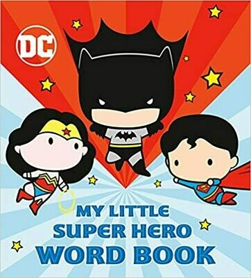My Little Super Hero Word Book (DC Justice League) Board Book