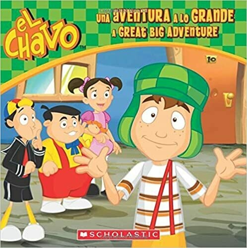El Chavo: Una aventura a lo grande / A Great Big Adventure by  María Domínguez (Paperback)