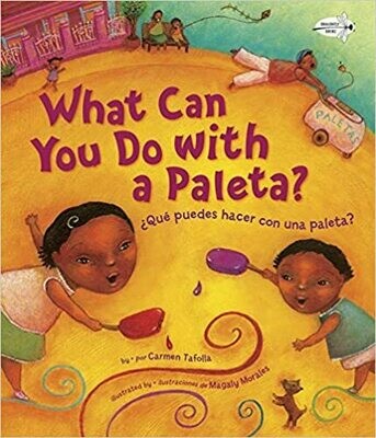 ¿Qué Puedes Hacer con una Paleta? (What Can You Do with a Paleta Spanish Edition ) by Carmen Tafolla (Paperback)