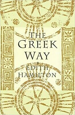 The Greek Way by Edith Hamilton (Paperback)