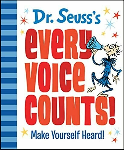 Dr. Seuss&#39;s Every Voice Counts!: Make Yourself Heard! (Hardcover)