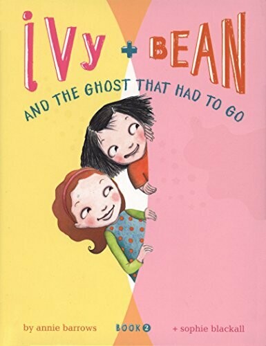 Ivy and Bean and the Ghost that Had to Go (Ivy &amp; Bean, Book 2) by Annie Barrows (Paperback)