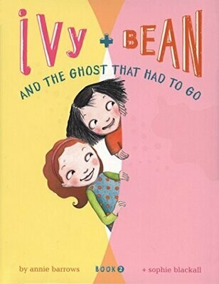 Ivy and Bean and the Ghost that Had to Go (Ivy & Bean, Book 2) by Annie Barrows (Paperback)