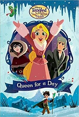 Queen for a Day (Disney Tangled the Series) Hardcover