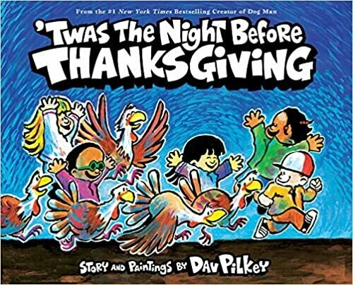 &#39;Twas the Night Before Thanksgiving by Dav Pilkey (Hardcover)