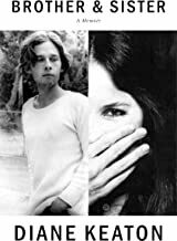 Brother &amp; Sister: A Memoir by Diane Keaton (Hardcover)