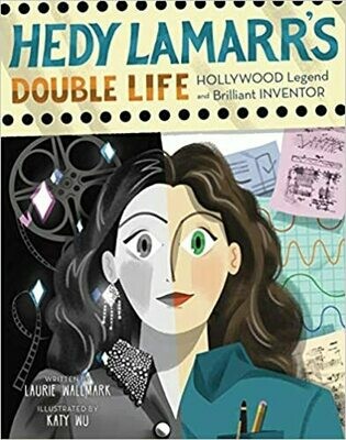 Hedy Lamarr&#39;s Double Life: Hollywood Legend and Brilliant Inventor (Volume 4) (People Who Shaped Our World) Hardcover