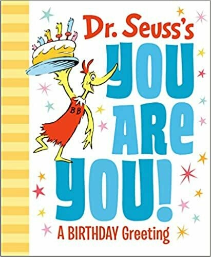 Dr. Seuss&#39;s You Are You! a Birthday Greeting by Dr. Seuss (Hardcover)