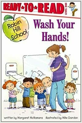 Wash Your Hands! (Robin Hill School) by Margaret McNamara (Paperback)