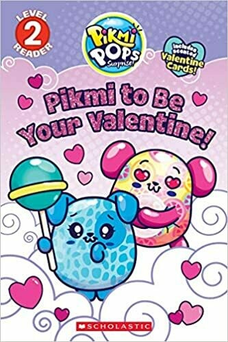 Pikmi to Be Your Valentine! (Pikmi Pops) Paperback – by Meredith Rusu