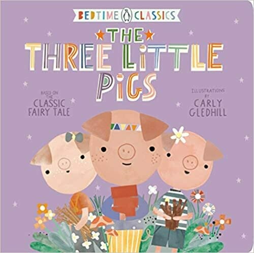 The Three Little Pigs Board book – by Carly Gledhill