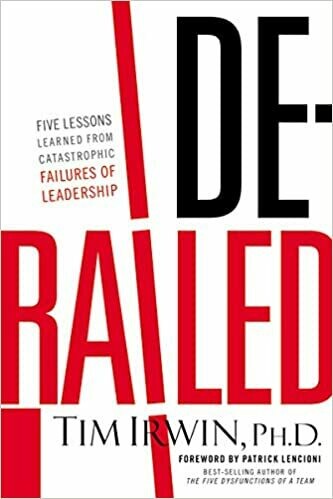 Derailed: Five Lessons Learned from Catastrophic Failures of Leadership Hardcover –by Tim Irwin Derailed: Five Lessons Learned from Catastrophic Failures of Leadership Hardcover –by Tim Irwin