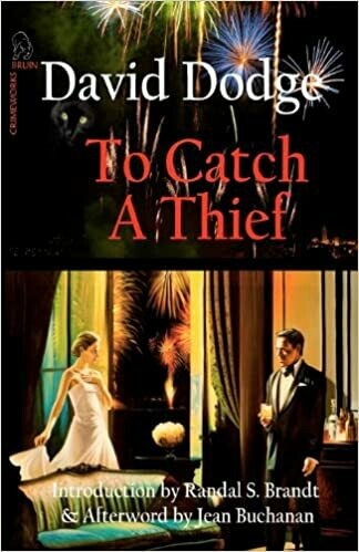 To Catch A Thief (Bruin Crimeworks) Paperback – by David Dodge To Catch A Thief (Bruin Crimeworks) Paperback – by David Dodge