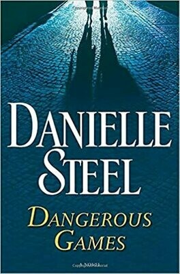 Dangerous Games: A Novel Hardcover – by Danielle Steel