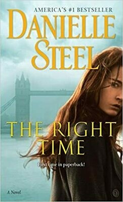 The Right Time: A Novel Hardcover – by Danielle Steel