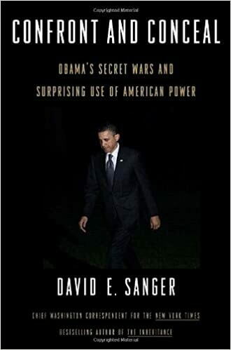 Confront and Conceal: Obama&#39;s Secret Wars and Surprising Use of American Power Hardcover – by David E. Sanger