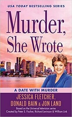Murder, She Wrote A Date With Murder (A Murder, She Wrote Mystery) Hardcover – by Jessica Fletche