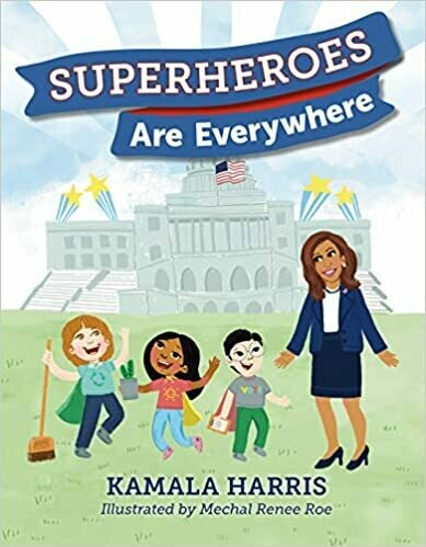 Superheroes Are Everywhere Hardcover – by Kamala Harris