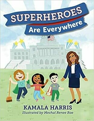 Superheroes Are Everywhere Hardcover – by Kamala Harris