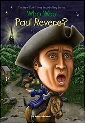 Who Was Paul Revere? Paperback – by Roberta Edwards
