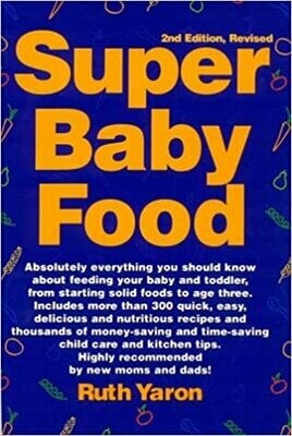 Super Baby Food Paperback – by Ruth Yaron