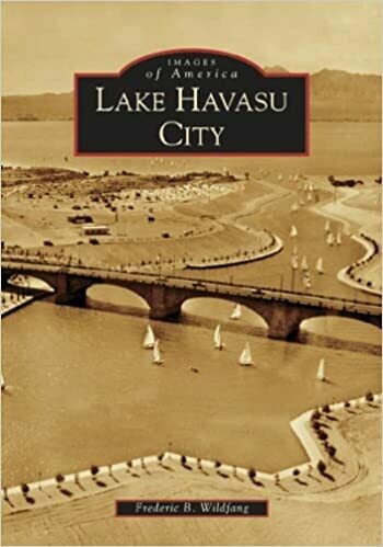 Lake Havasu City (AZ) (Images of America) Paperback – by Frederic B. Wildfang