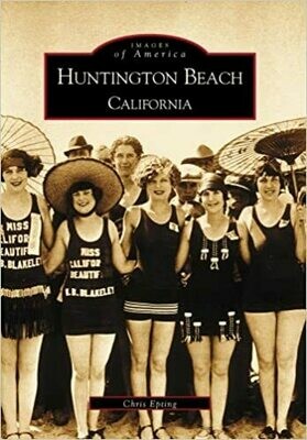 Huntington Beach, California (Images of America) Paperback –  by Chris Epting