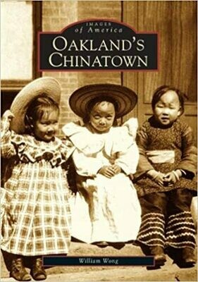 Oakland&#39;s Chinatown (CA) (Images of America) Paperback – by William Wong