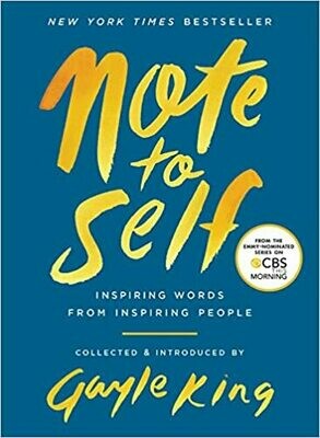 Note to Self: Inspiring Words From Inspiring People Hardcover – by Gayle King