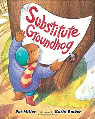 Substitute Groundhog Paperback - by Pat Miller