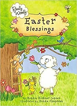 Really Woolly Easter Blessings Board book – by Bonnie Rickner Jensen