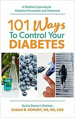 101 Ways to Control Your Diabetes By the Doctor&#39;s Dietitian (Paperback) – by Susan B. Dopart