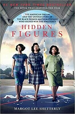 Hidden Figures: The American Dream and the Untold Story of the Black Women Mathematicians Who Helped Win the Space Race (Paperback) – by Margot Lee Shetterly Hidden Figures: The American Dream and the Untold Story of the Black Women Mathematicians Who Helped Win the Space Race (Paperback) – by Margot Lee Shetterly