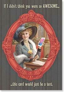 Friendship Card: You&#39;re a card-worthy friend in a text-message world!