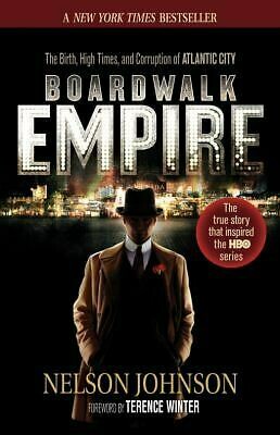 Boardwalk Empire: The Birth, High Times, and Corruption of Atlantic City (Paperback) – by Nelson Johnson