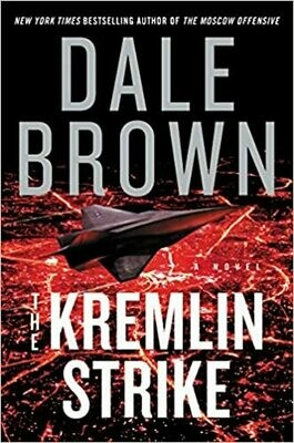 The Kremlin Strike: A Novel (Brad McLanahan) Hardcover – by Dale Brown