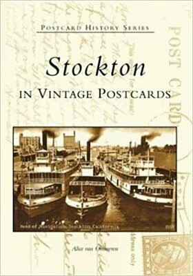 Stockton in Vintage Postcards (CA) (Postcard History Series) Paperback – by Alice van Ommeren