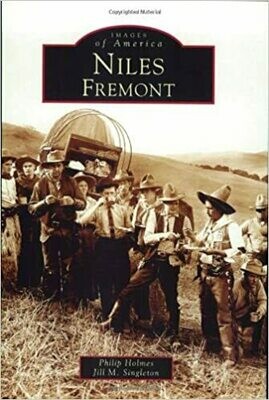 Niles, Fremont (CA) (Images of America) Paperback – by Philip Holmes