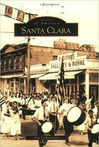 Santa Clara (CA) (Images of America) Paperback – by Bea Lichtenstein